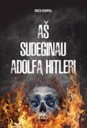 Aš sudeginau Adolfą Hitlerį