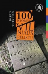 100 istorinių Vilniaus reliktų
