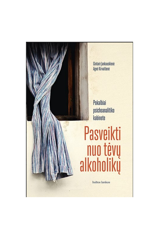 Gintarė Jankauskienė knyga Pasveikti nuo tėvų alkoholikų