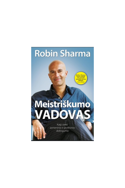Robin Sharma knyga Meistriškumo vadovas