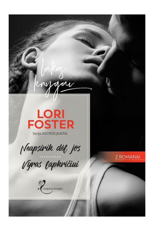 Lori Foster knyga Neapsirik dėl jos. Vyras lapkričiui