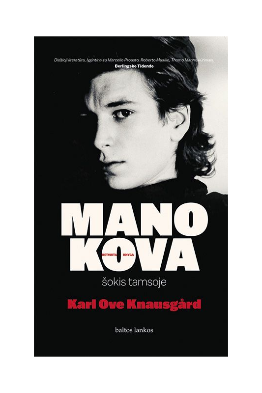 Karl Ove Knausgard knyga Mano kova. Šokis tamsoje. Ketvirta knyga