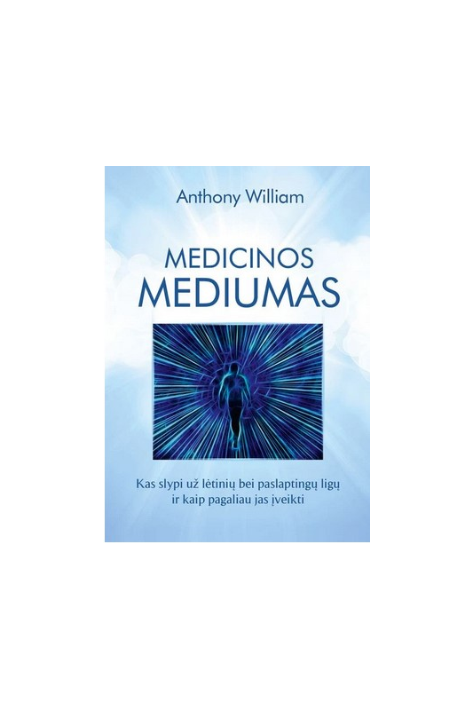Anthony William knyga Medicinos mediumas