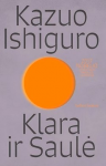 Klara ir Saulė Kazuo Ishiguro