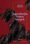 Jugoslavija, mano tėvynė
