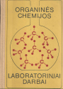 Organinės chemijos laboratoriniai darbai