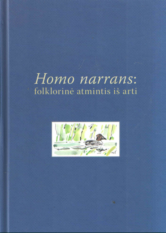 Homo narrans. Folklorinė atmintis iš arti