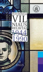 Istoriniai Vilniaus reliktai 1944-1990 II dalis